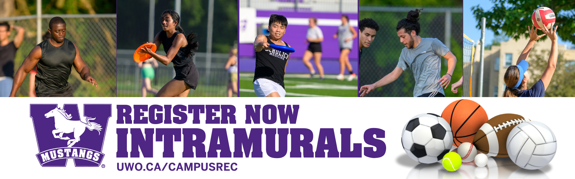 Fall 2023 Intramurals, Register Now. Photos of 5 intramural participants playing sports. Cartoon graphic of different balls used in sports. www.uwo.ca/campusrec
